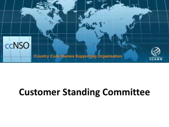 Customer Standing Committee  W hat w ill change  post transition  Structural Overview  Post