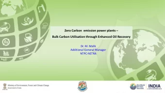 Zero Carbon  emission power plants   Bulk Carbon Utilisation through Enhanced Oil Recovery  Dr.