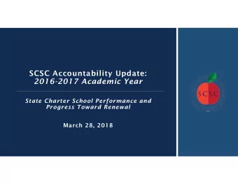 SCSC Accountability Update:  2016-2017 Academic Year  State Charter School Performance and