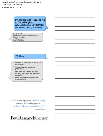 Outline  Define cyberbullying and explore its key  characteristics  Consider how youth cope