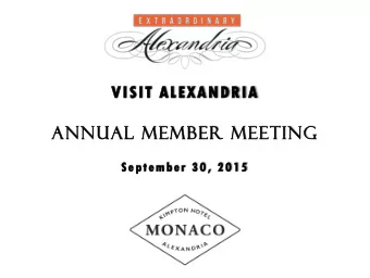 VIS  ISIT  IT A  ALE  LEXANDRIA  IA  ANNUA  NNUAL MEMB  MBER MEE  EETIN  ING  Septe  tember 30, 2