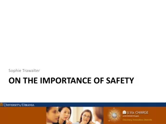 ON THE IMPORTANCE OF SAFETY  UVA CHARGE  To increase the participation of women in  science,