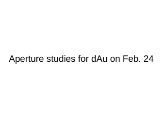 Aperture studies for dAu on Feb. 24  We started put in DX angle for the yellow beam, then  apply