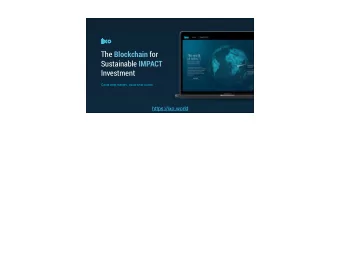 The Blockchain for Sustainable IMPACT  Investment  Count what matters. Value what counts.