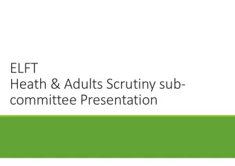ELFT  Heath &amp; Adults Scrutiny sub-  committee Presentation  Impact of CoVid-19 on Adults and