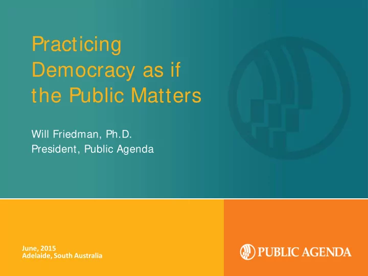 practicing democracy as if the public matters