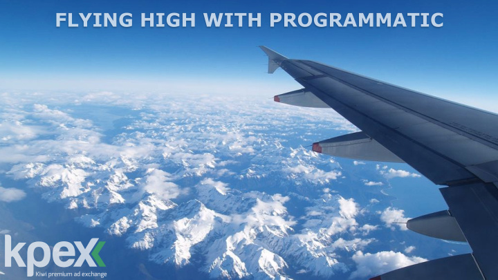 flying high with programmatic