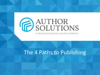 The 4 Paths to Publishing  Keith Ogorek    Sr. V.P. of Global Marketing   The author of A