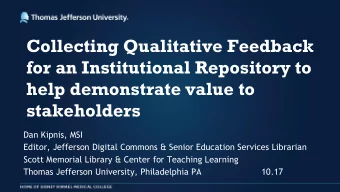 for an Institutional Repository to  help demonstrate value to  stakeholders  Dan Kipnis, MSI