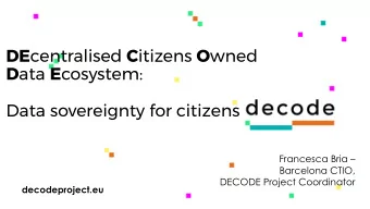 DE centralised C itizens O wned D ata E cosystem:  Data sovereignty for citizens  Presentation