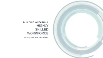 WORKFORCE  P R I O R I T I E S  A N D  P R O G R E S S  1  01  To provide an overview and context