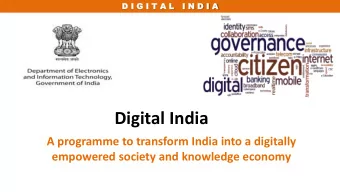 Digital India  A programme to transform India into a digitally  empowered society and knowledge