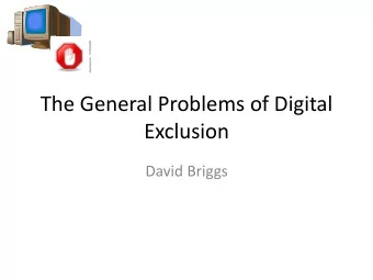 Exclusion  David Briggs  Content  What is social exclusion?  Background to the problem