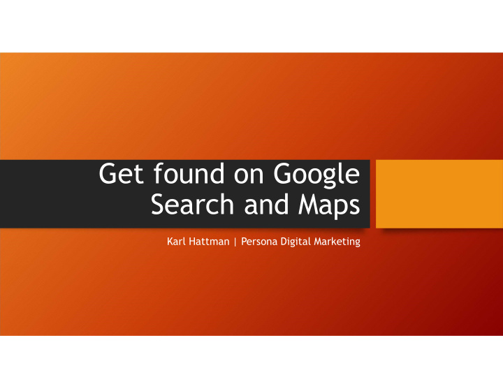 get found on google search and maps