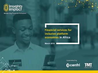 Financial services for  inclusive platform  economies in Africa  March 2019  About insight2impact