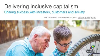 Delivering inclusive capitalism Sharing success with investors, customers and society  LEGAL &amp;