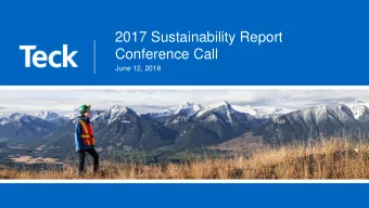 2017 Sustainability Report  Conference Call  June 12, 2018  Forward Looking Information  Both these