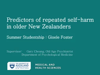in  in older New Zealanders  Summer Studentship :  : Gis  isele Foster  Supervisor:  Gary Cheung,