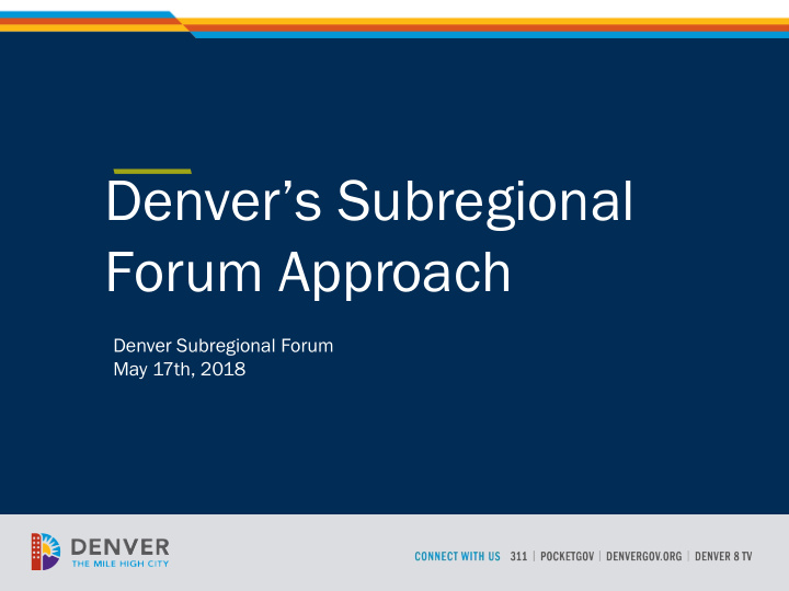 denver s subregional forum approach