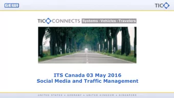 ITS Canada 03 May 2016  Social Media and Traffic Management  09 Oct 2015  ITS Canada 03 May 2016