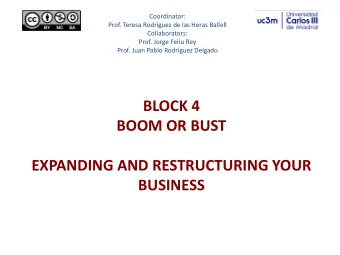 BLOCK&amp;4  BOOM&amp;OR&amp;BUST  EXPANDING&amp;AND&amp;RESTRUCTURING&amp;YOUR&amp;  BUSINESS