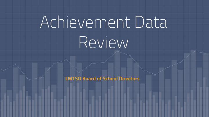 achievement data review