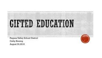 Pequea Valley School District  Cathy Koenig  August 30,2016  Eligibility for Gifted programming