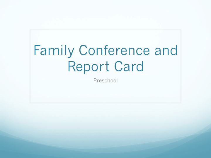 family conference and report card