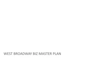 WEST BROADWAY BIZ MASTER PLAN  1.  Introducon: West Broadway BIZ Character  2.  Master Plan