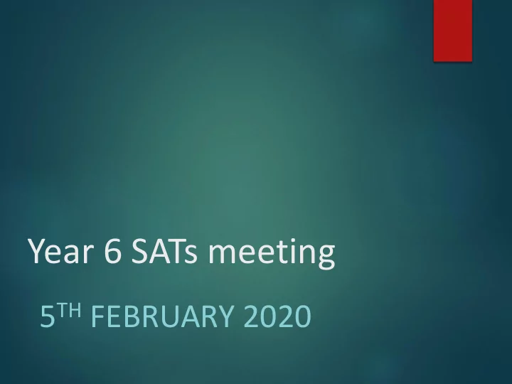 year 6 sats meeting