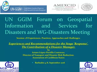 UN GGIM Forum on Geospatial  Information  and  Services  for  Disasters and WG-Disasters Meeting