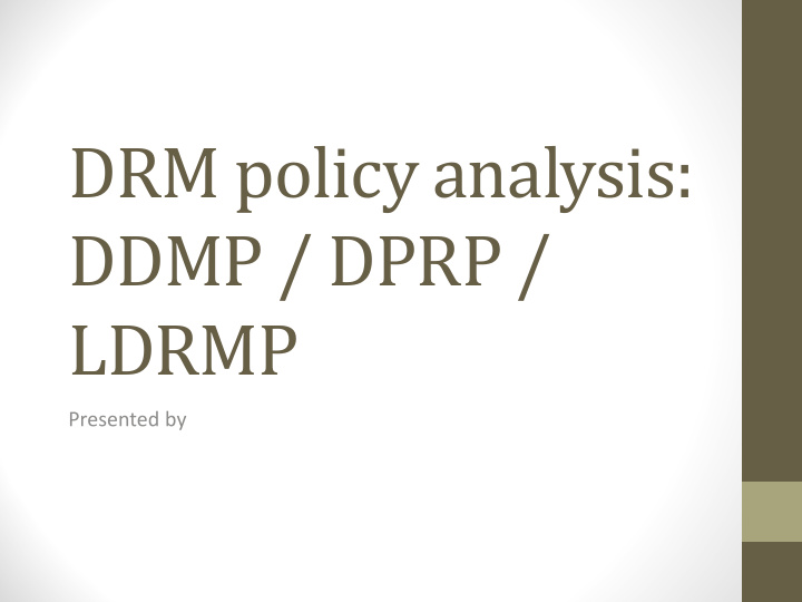 drm policy analysis ddmp dprp ldrmp