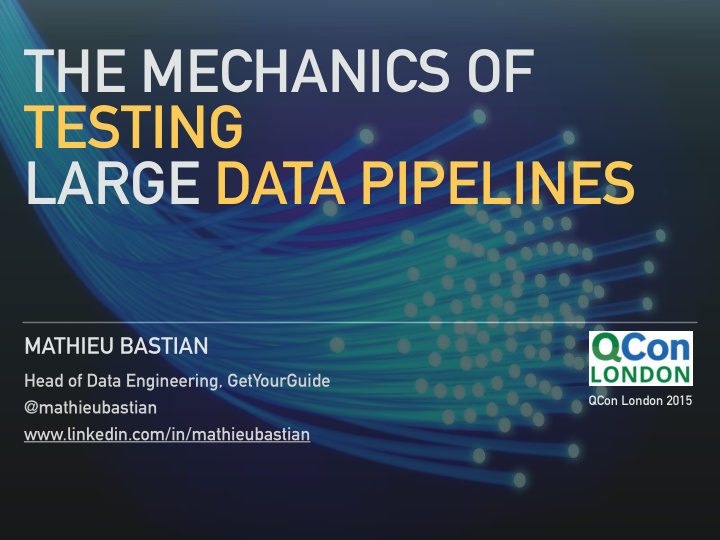the mechanics of testing large data pipelines