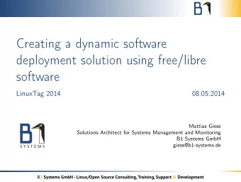Creating a dynamic software  deployment solution using free/libre  software  LinuxTag 2014