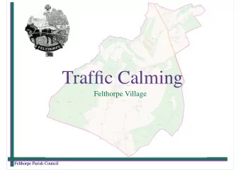 Traffic Calming  Felthorpe Village  Felthorpe Parish Council  Felthorpe Parish Council  Outline