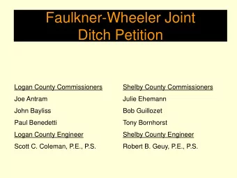 Faulkner-Wheeler Joint  Ditch Petition  Logan County Commissioners  Shelby County Commissioners