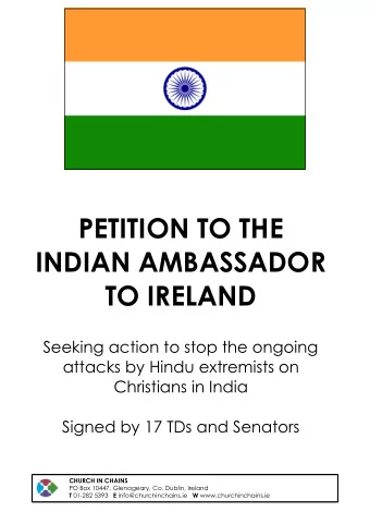 PETITION TO THE  INDIAN AMBASSADOR  TO IRELAND  Seeking action to stop the ongoing  attacks by