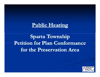 P bli H  P bli H  Public Hearing  Public Hearing  i  i  Sparta Township  Sparta Township  Petition