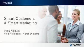 Smart Customers  &amp; Smart Marketing  Peter Altobelli  Vice President - Yardi Systems  Social