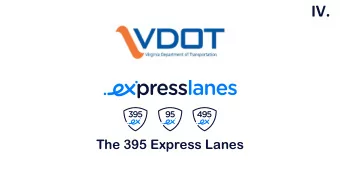 IV.  The 395 Express Lanes  About  out the 395  5 Express  ess Lanes  es  Delivered via
