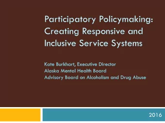 2016  Constituent Driven Process  Not to, not for, but WITH  Planning Model ~ Top Down  Board