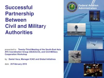 Successful  Administration  Partnership  Between Civil and Militar y  Authorities presented to: