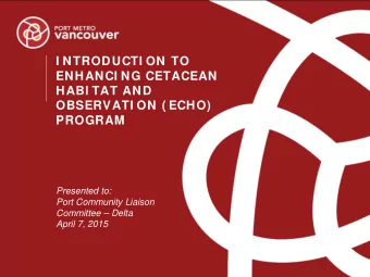 I NTRODUCTI ON TO  ENHANCI NG CETACEAN  HABI TAT AND  OBSERVATI ON ( ECHO)  PROGRAM  Presented to: