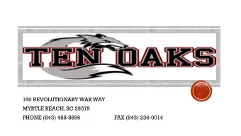 150 REVOLUTIONARY WAR WAY  MYRTLE BEACH, SC 29579  PHONE (843) 488-8896  FAX (843) 236-0014