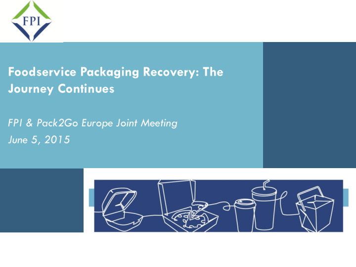 foodservice packaging recovery the journey continues