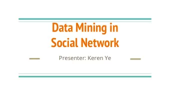 Data Mining in  Social Network  Presenter: Keren Ye  References  Kwak, Haewoon, et al. &quot;What
