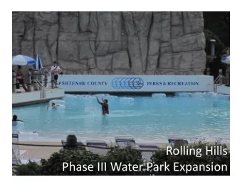 RollingHills  PhaseIIIWaterParkExpansion  CURRENTCONDITIONS