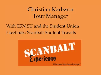Tour Manager  With ESN SU and the Student Union  Facebook: Scanbalt Student Travels  Lapland Feb