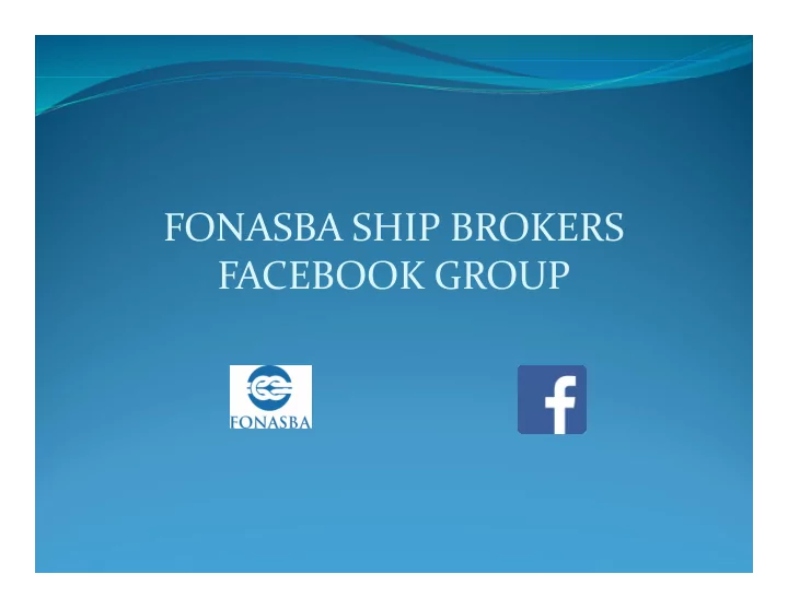 fonasba ship brokers facebook group why a facebook group