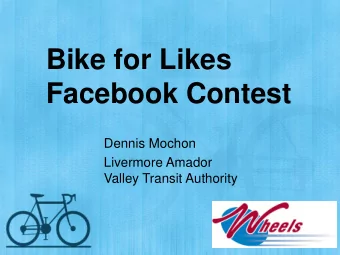 Bike for Likes  Facebook Contest  Dennis Mochon  Livermore Amador  Valley Transit Authority